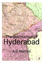 The Destruction of Hyderabad
