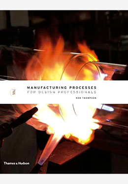 Manufacturing Processes for Design Professionals