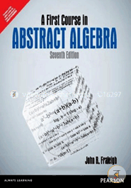 A First Course in Abstract Algebra