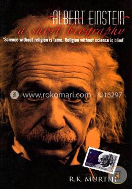 Albert Einstein A Short Biography