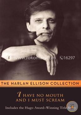 I Have No Mouth and I Must Scream