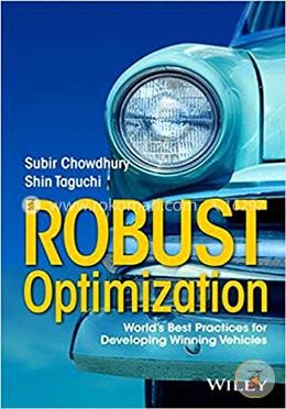 Robust Optimization: World′s Best Practices for Developing Winning Vehicles