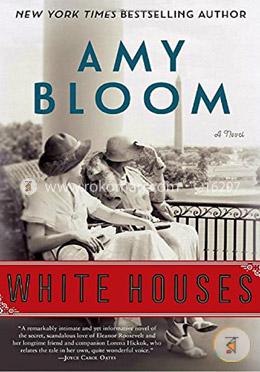 White Houses: A Novel