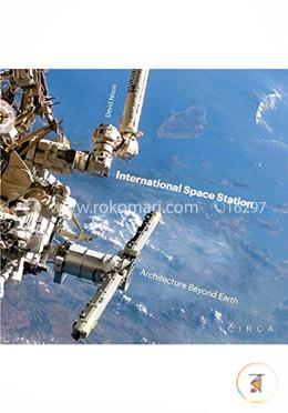 International Space Station: Architecture beyond Earth