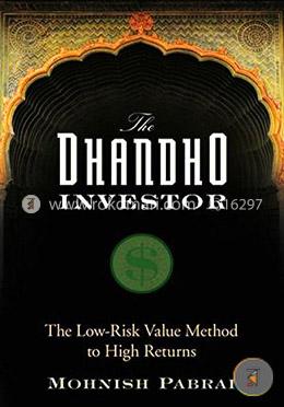  The Dhandho Investor: The low-Risk Value Method to High Returns