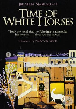 Time of White Horses: A Novel