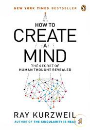 How to Create a Mind: The Secret of Human Thought Revealed