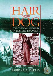 Hair of the Dog: Tales from Aboard a Russian Trawler 