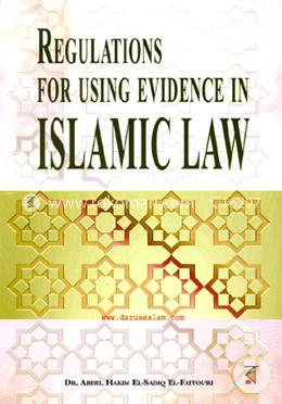 Regulations For Using Evidence In Islamic Law