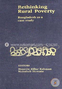 Rethinking Rural Poverty: Bangladesh as a case study  (Paperback)