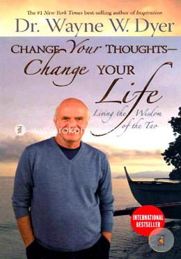 Change Your Thoughts - Change Your Life