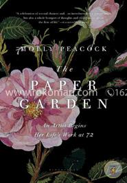 The Paper Garden: An Artist Begins Her Life's Work at 72