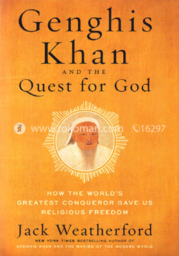 Genghis Khan and The Quest for God