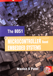 The 8051 Microcontroller Based Embedded Systems