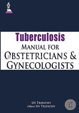 Tuberculosis Manual For Obstetricians And Gynecologists