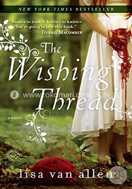 The Wishing Thread: A Novel