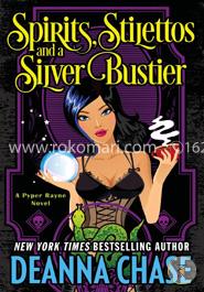 Spirits, Stilettos, and a Silver Bustier (Pyper Rayne) (Volume 1)