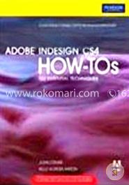 Adobe Indesign Cs4 How-Tos: 100 Essential Techniques