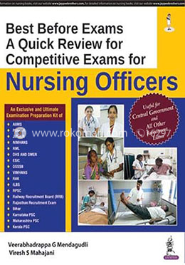 Best Before Exams - A Quick Review for Competitive Exams for Nursing Officers
