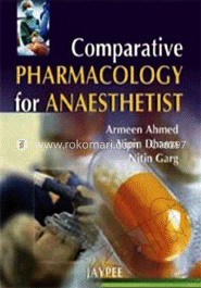 Comparative Pharmacology for Anesthetist