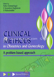 Clinical Methods in Obstetrics and Gynecology A problem based approach 