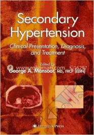 Secondary Hypertension: Clinical Presentation, Diagnosis, and Treatment