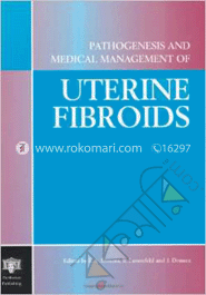 Pathogenesis and Medical Management of Uterine Fibroids