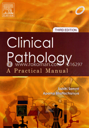 Clinical Pathology : A Practical Manual 