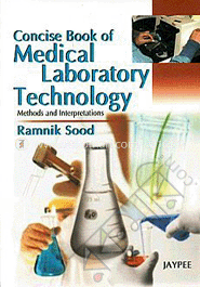 Concise Book Of Medical Laboratory Technology Methods And Interpretations