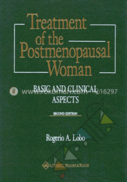 Treatment Of The Postmenopausal Woman - Basic And Clinical Aspects 