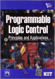Programmable Logic Control : Principles and Applications  