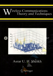 Wireless Communications : Theory and Techniques 
