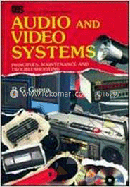 Audio and Video systems : Principles, Maintenance and Troubleshooting 