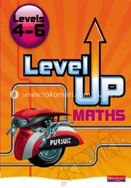 Level Up Maths: Pupil Book (Level 4-6) -Grade 6 