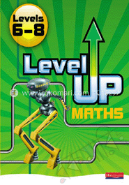 Level Up Maths: Pupil Book (Level 6-8) - Grade 8 ) 