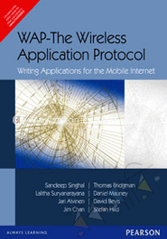 WAP - The Wireless Application Protocol: Writing Applications for the Mobile Internet 