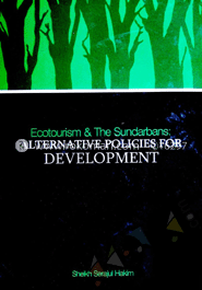 Ecotoiusm and the Sundarbans : Alternative Policies for Develpoment 