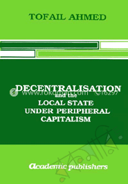 Decentralization and The Local State Under Peripheral Capitalism