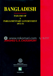 Bangladesh : Failure of a Parliamentary Government (1973-75)