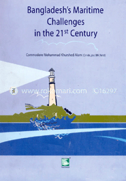 Bangladesh's Maritime Challenges in the 21st Century