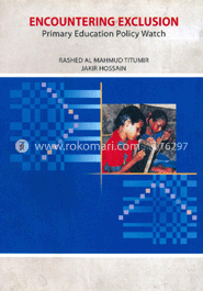 Encountering Exclusion : Primary Education Policy Watch