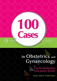 100 Cases in Obstetrics and Gynaecology 