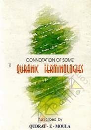 Connotation of some Quranic Terminoligies