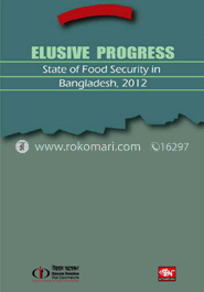 Elusive Progress state of Food Security in Bangladesh-2012