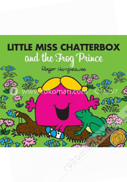 Little Miss Chatterbox and the Frog Prince 