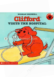 Clifford Visits the Hospital 