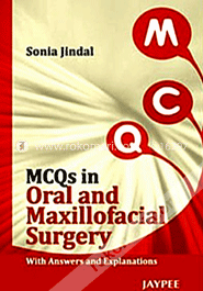 MCQs in Oral and Maxillofacial Surgery: With Answers and Explanations