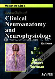 Manter And Gatz'S Essentials Of Clinical Neuroanantomy And Neurophysiology