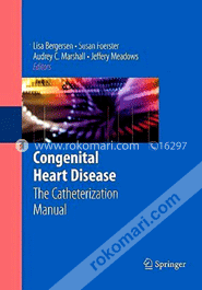 Congenital Heart Disease: The Catheterization Manual  (Paperback)