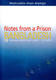 Notes from a Prison: Bangladesh